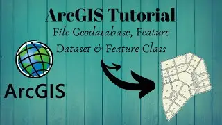 How to create File Geodatabase, Feature Dataset & Feature Classes in ArcGIS