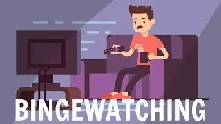 Why We LOVE Binge Watching And What It Does To Your BRAIN