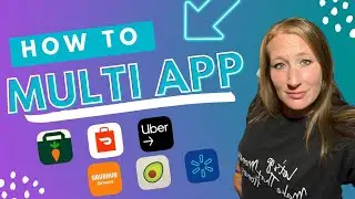 How to Multi App So You Can Make More Money | DoorDash, UberEats, GrubHub, InstaCart, Cornershop +