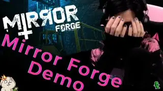 Mirror Forge - Demo / Plusieurs jumpscares efficaces! Ils m''ont eu!