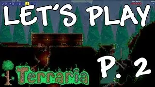 Let's Play Terraria! Splitscreen Co-op Pt. 2