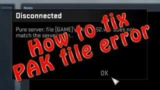 How to fix PAK file error for Counter Strike Global Offensive