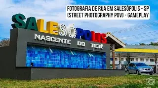 Fotografia de rua em Salesópolis - SP (Street Photography POV) - Gameplay