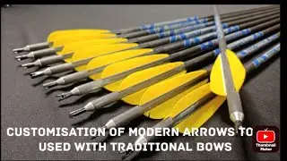 DIY : Convert Modern Arrows for Traditional Bows