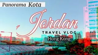 Panorama kota Jordan di sore hari  Jordan Kowloon // Travelling HK
