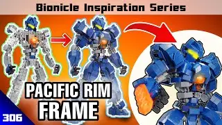 LEGO PACIFIC RIM FRAME - Bionicle Inspiration Series - Frames (Ep 306)