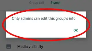 WhatsApp Fix Only admins can edit this group's info