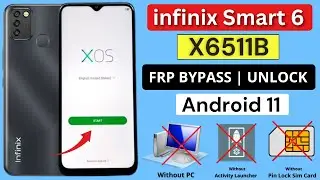 infinix Smart 6 (X6511B) FRP Bypass | Google Account Unlock / Remove FRP Lock Without PC Android 11