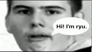 Hy I'm Ryu.mp4 Enjoy THE GASM!
