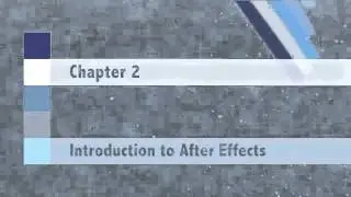 Chapter 2 INTRODUCTION TO AFTER EFFECTS