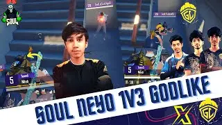 Soul Neyo 1V3 Godlike - Neyo Solo Wipe GodL