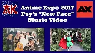 Anime Expo 2017 Psy's New Face Parody Music Video