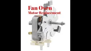 How To Replace A Fan Oven Motor.