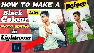 HOW TO MAKE A BLACK COLOUR PHOTO EDITING 🔥 IN LIGHTROOM FOR (#@PROEDITORMUZAFFAR)