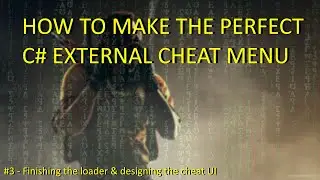 HOW TO MAKE THE PERFECT CHEAT UI IN C# - EP3