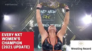 EVERY NXT WOMEN'S CHAMPION (2021 UPDATE)