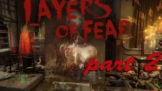 Layers of Fear pt 2