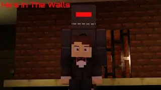 He's In The Walls | Minecraft Animation