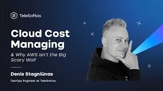 Cloud Cost Managing and why AWS isn't the big scary bad wolf, by Denis Stagniūnas