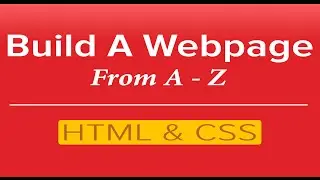 Web Design Courses - Learn HTML & CSS By Building A Webpage (For Beginners)