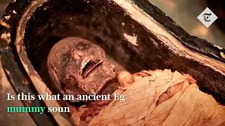 Is this what an ancient Egyptian mummy sounds like?