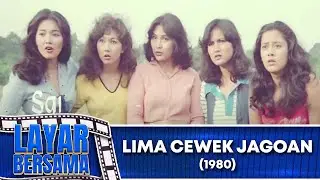 LIMA CEWEK JAGOAN 1980 FULL MOVIE HD   YATI OCTAVIA, LYDIA KANDOU, DEBBIE CYNTHIA DEWI, EVA ARNAZ
