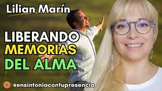 🔴 Cómo liberar MEMORIAS CELULARES Y ÁLMICAS - Lilian Marín