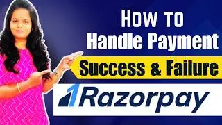 How to handle Success or Failure Payment in Razorpay? Razorpay payment Failure & Success response?