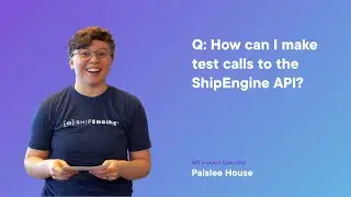 How Can I Make Test Calls to The ShipEngine API?