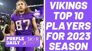 Minnesota Vikings top 10 players for the 2023 season!