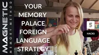 Your Memory Palace Foreign Language Strategy [5 Hacks]