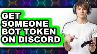 How to Get Someone's Bot Token on Discord in 2025 (Only Way)