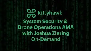 System Security & Drone Operations: AMA with Joshua Ziering On-Demand