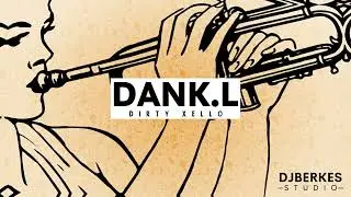 Dank L Dirty Xello ( Original Mix )