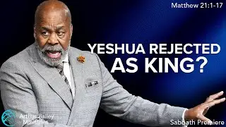 Yeshua’s Return to Jerusalem as King - Matthew 21:1-17