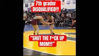 7th grade wrestler tells his mom to shut the F up & gets disqualified at youth wrestling tournament!