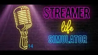 Streamer Life Simulator  - Bitcoin Machine - Part 14 - GamePlay - No Commentary