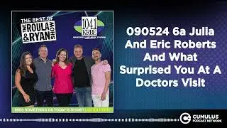 090524 6a Julia And Eric Roberts And What Surprised You At A Doctors Visit | Best of Roula & Ryan