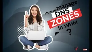 How to manage DNS zones in WHM