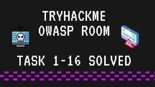 TryHackMe OWASP Room - Task 1-16 SOLVED