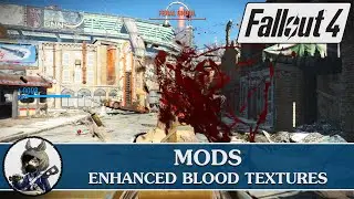 FALLOUT 4 Mods - Enhanced Blood Textures