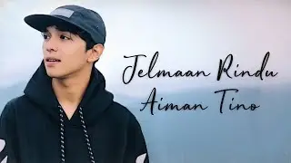 Aiman Tino - Jelmaan Rindu (COVER)