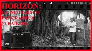 HORIZON 202. LA FOTOGRAFIA PANORAMICA ( trailer) https://youtu.be/Wukzl8LD-zc
