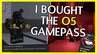 So I Bought The O5 Gamepass In SCP Roleplay...