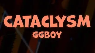 being cringe after 50% on Cataclysm | GD 2.2