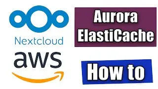 Nextcloud on AWS - simple EC2 instance with EFS storage, Aurora and Elasticache Redis