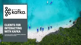 Clients for Interacting with Apache Kafka Cluster and Ecosystem Components
