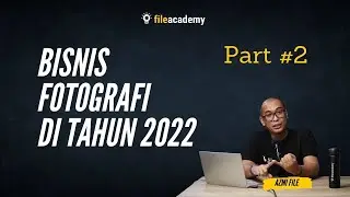 Bisinis Fotografi di Tahun 2022 | Photopreneur Outlook 2022 part 2