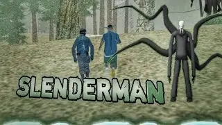 GTA SA - SLENDER MAN ( Короткометражный фильм в GTA SAMP)
