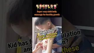 Super easy child belly massage for healthy growth